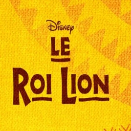 LE ROI LION - COMEDIE MUSICALE 2025
