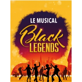 BLACK LEGENDS COMEDIE MUSICALE