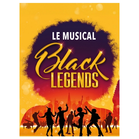 BLACK LEGENDS COMEDIE MUSICALE